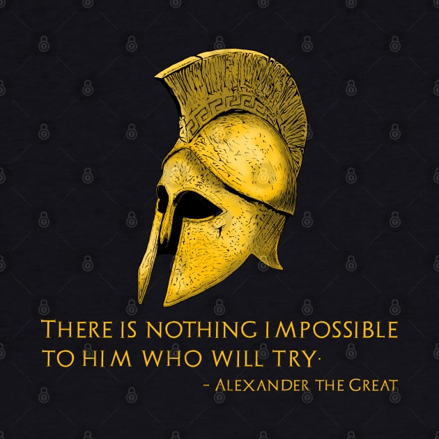 Motivational & Inspiring Alexander The Great Quote - Greek & Macedonian History by Styr Designs